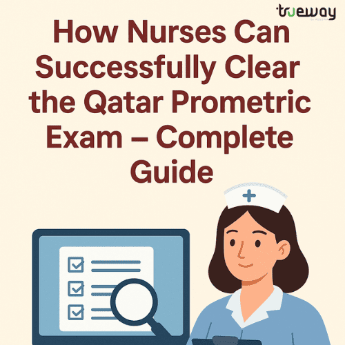 How Can Nurses Successfully Clear the Qatar Prometric Exam? A Complete Guide